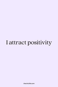 the words i attract positivity are in black and white on a light purple background