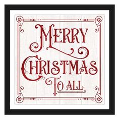 a merry christmas sign on a white wall with the words'merry christmas to all '