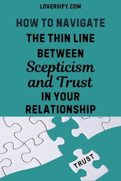 puzzle pieces with the words how to navigate the thin line between sceptism and trust in your relationship