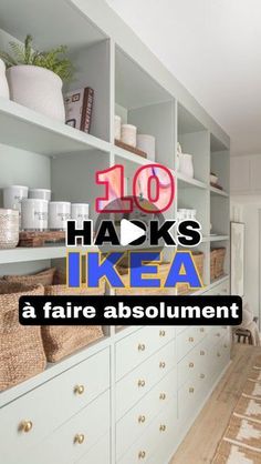 the words 10 hacks ikea appear to be in front of an image of shelves