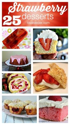 strawberry desserts with the words 25 strawberry desserts on it and pictures of strawberries