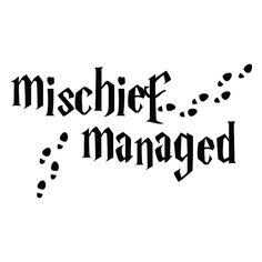 the word mischef managed written in black ink