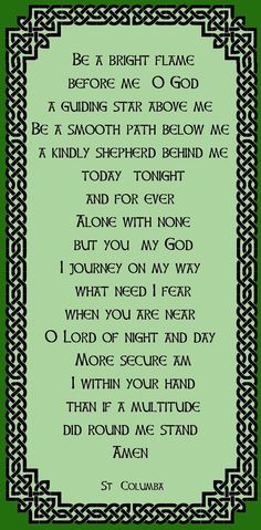 a poem written in celtic style with the words be a bright flame before me