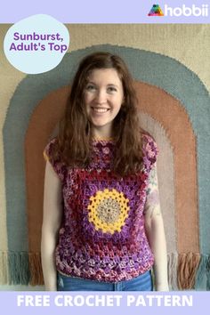 a woman standing in front of a rug with the words sunburst adult's top free crochet pattern