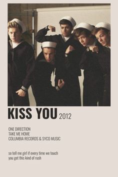 a poster with the words kiss you 2012 written in black and white, surrounded by sailors