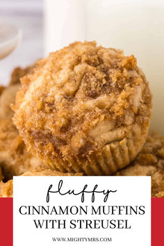 cinnamon muffins stacked on top of each other with text overlay reading fluffy cinnamon muffins with streusel