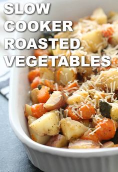 slow cooker roasted vegetables in a casserole dish with parmesan cheese