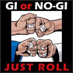 two hands holding each other with the words g i or no - gi just roll