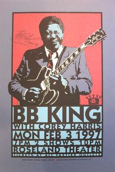 a concert poster for b b king with his guitar