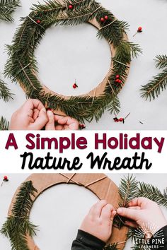 someone making a simple holiday nature wreath