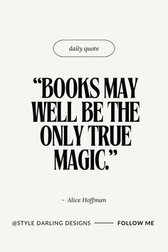 the quote reads books may well be the only true magic