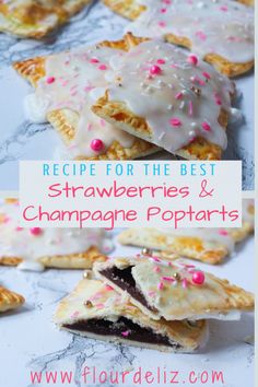 the recipe for the best strawberries and champagne pop tarts is easy to make