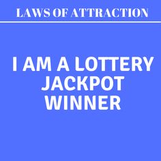 the words i am a lottery jackpot winner written in white on a blue background