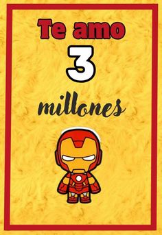 an iron man poster with the words te amo 3 millions