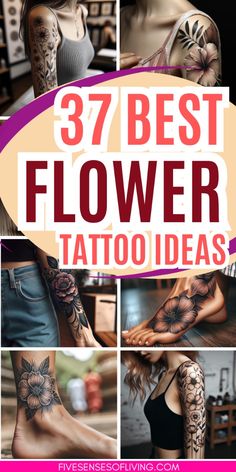 the best flower tattoo ideas for women and men on their arms, leg and arm