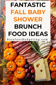 a bunch of food that is on top of a table with the words fantastic fall baby shower brunch food ideas