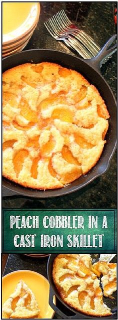 peach cobbler in a cast iron skillet with text overlay that reads, peach cobbler in a cast iron skillet