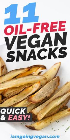 the cover of 11 oil - free vegan snacks, with text overlaying it