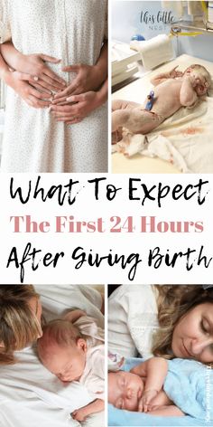 what to expect the first 24 hours after giving birth is so important for your child