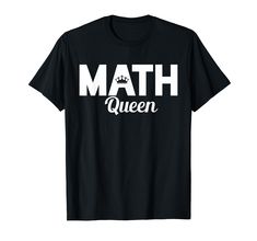 a black t - shirt with the words math queen printed on it