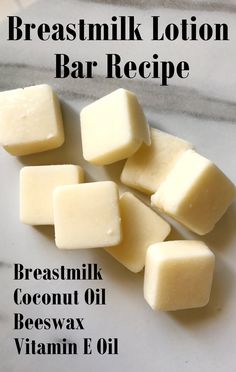 some cubes of cheese sitting on top of a white counter with the words breast milk lotion bar recipe