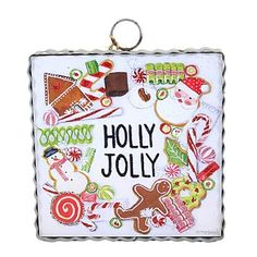 a christmas ornament with the words holly jolly on it