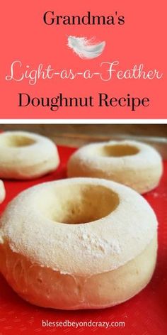 some doughnuts are sitting on a red tray with the words grandma's light - as - a - featherer doughnut recipe