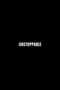 the words unstoppable are written in white on a black background