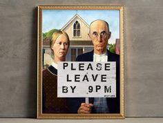 a painting of two people holding a sign that says please leave by 9pm on it