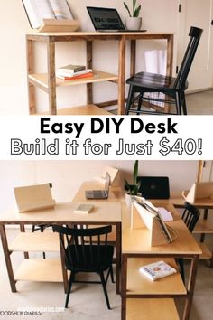 the desks are made out of wood and have bookshelves on them with text overlay that says easy diy desk build if for just $ 40