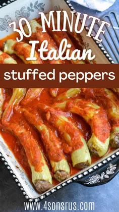 an image of stuffed peppers in a casserole dish with text overlay that reads 30 minute italian stuffed peppers