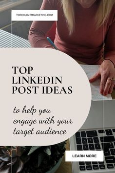 the top linkedin post ideas to help you engage with your target audience - learn more