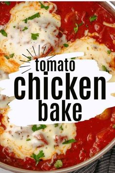 the words tomato chicken bake are in black and white over a red pan filled with food