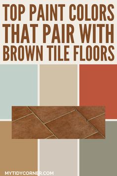 Paint colors that go with brown tile floors. Top Paint Colors, Floor Paint Colors, Brown Tile, Choosing Paint Colours, Choosing Paint, Best Paint Colors, Tile Floors, Tile Flooring