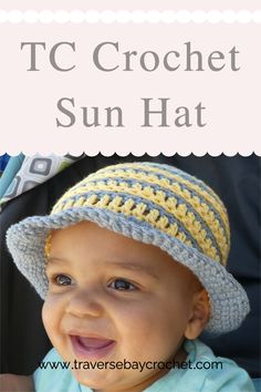 a baby wearing a crochet sun hat with text overlay that reads, tc crochet sun hat