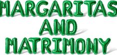 the words margaritattas and matrimony are in green letters on a white background