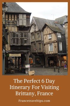 the perfect 6 day itinerary for visiting britain, france with text overlay