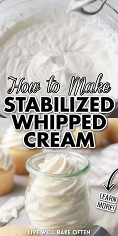 how to make stabilized whipped cream with text overlay that reads how to make stabilized whipped cream