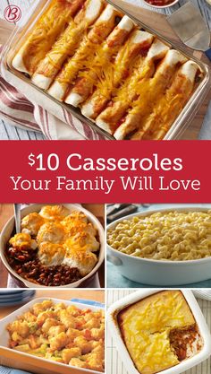 casserole dishes with text overlay that reads $ 10 casseroles your family will love