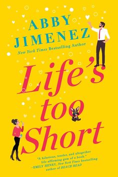 Life’s Too Short - Blackbird Boutique Lifes Too Short, Abby Jimenez, Friend Zone, Life's Too Short, Short Books, Life Affirming, After Life, Afro Punk, Beach Reading