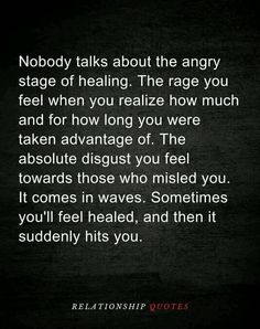 a black background with the words nobody talks about the angry stage of healing, the rage you feel when you relize how much