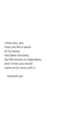 an image of a poem written in black and white with the words i miss you, yes