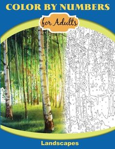 an adult coloring book with trees in the background and text that reads color by numbers for adults