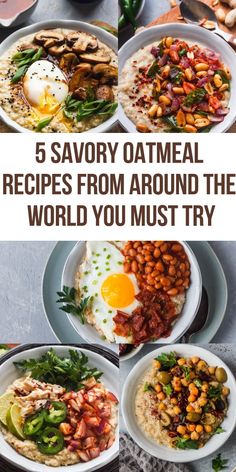 the top 5 savory oatmeal recipes from around the world you must try