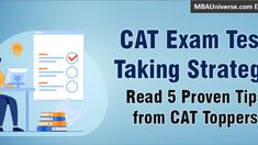 CAT Exam Test Taking is one of the most important aspects of cracking CAT exam. In this article. MBAUniverse.com presents CAT Test Taking Strategies and Tips recommended by past CAT Toppers who are studying at IIMs and other top B-schools. Taking Cat, Testing Strategies, Study Schedule, Mock Test, Test Taking