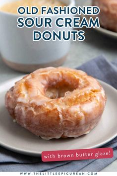 glazed donut on a plate with text overlay that reads old fashioned sour cream donuts with brown butter glaze Sour Cream Donut, Make Sour Cream, Easy Donuts, Homemade Donuts Recipe, Fried Donuts, Homemade Donuts, Doughnut Recipe, Delicious Donuts, Chocolate Donuts