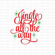 the phrase jingle all the way in red ink