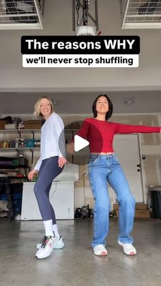 two women are dancing in a garage with the caption, the reason why we'll never stop shuffleing