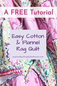 an easy to sew rag quilt with text overlay that reads, free pattern easy cotton and flannel rag quilt