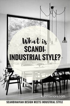 a black and white photo with the words what is scandi - industrial style?